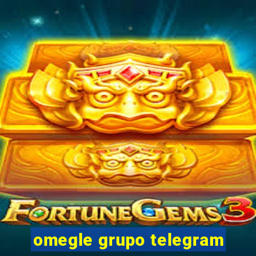 omegle grupo telegram